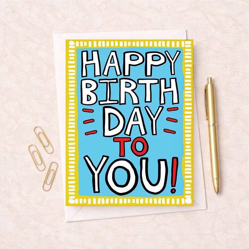 Colorful birthday card with "HAPPY BIRTH DAY- TO YOU!" message, perfect for spreading birthday cheer to friends, family, or colleagues.