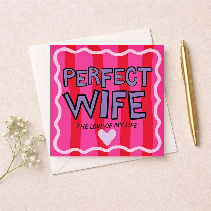 Pink and purple striped card with "PERFECT WIFE THE LOVE OF MY LIFE" message. Ideal for showing love and appreciation.