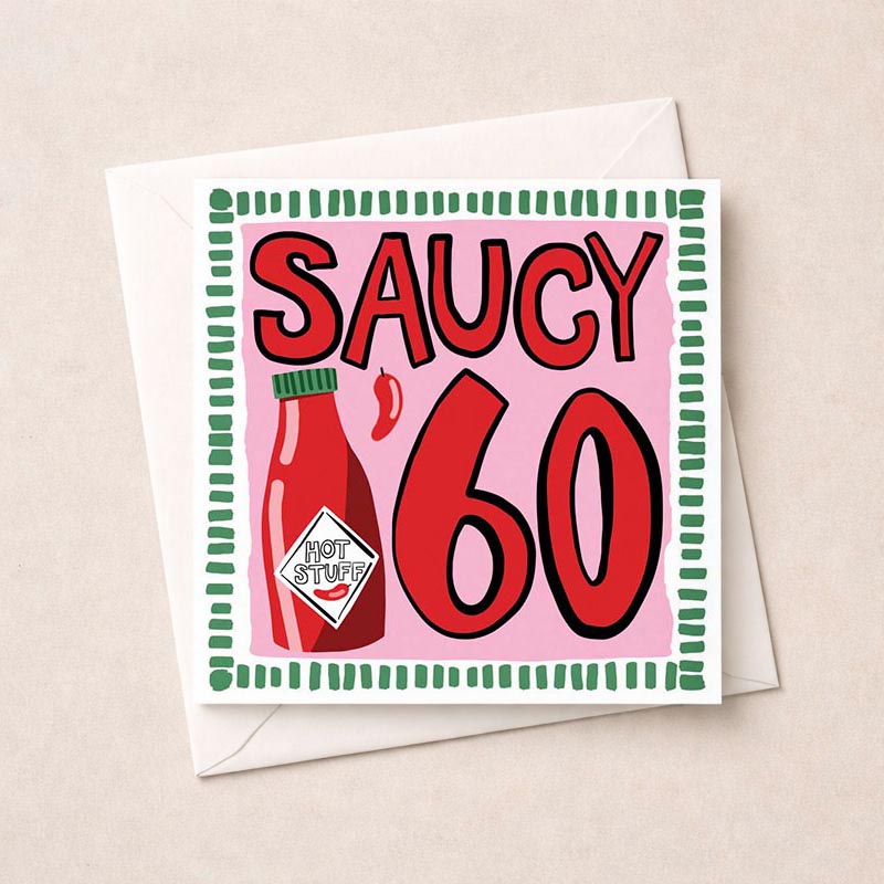 Vibrant greetings card: "SAUCY $60 HOT STUFF" with hot sauce imagery and dollar sign, perfect for adding spice and humor to celebrations.