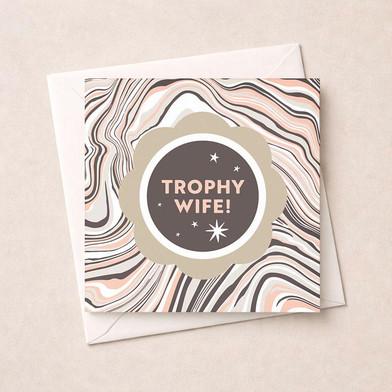 Stylish "TROPHY WIFE!" card with marbled background, perfect for special women in your life.