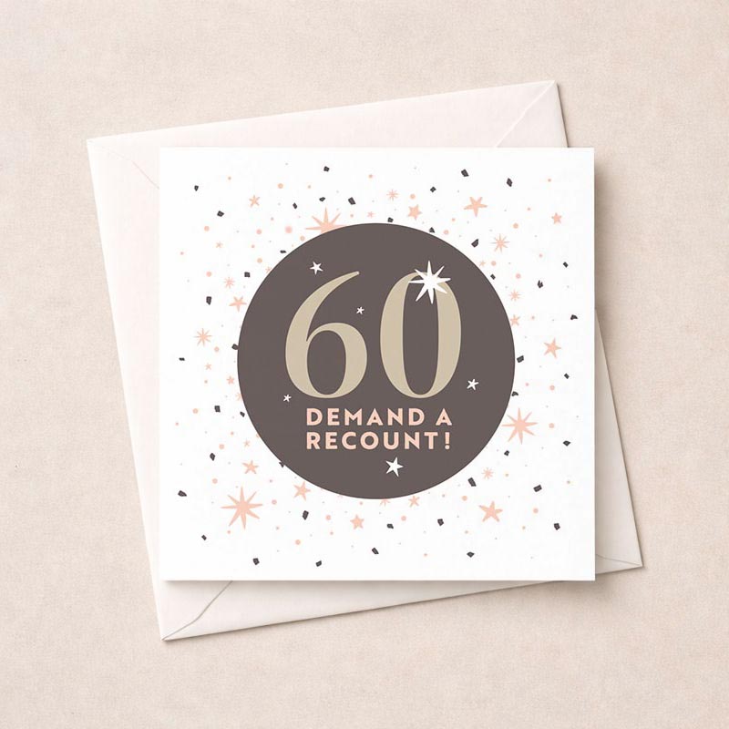 Bright and cheerful 60th birthday card with starry circle design and playful "60 DEMAND A RECOUNT!" message. Perfect for someone with a fun-loving spirit.