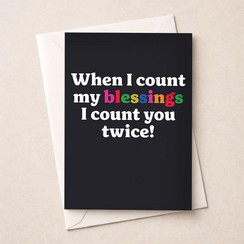 Bright and cheerful greetings card with quote "When I count my blessings I count you twice", perfect for showing appreciation and love.