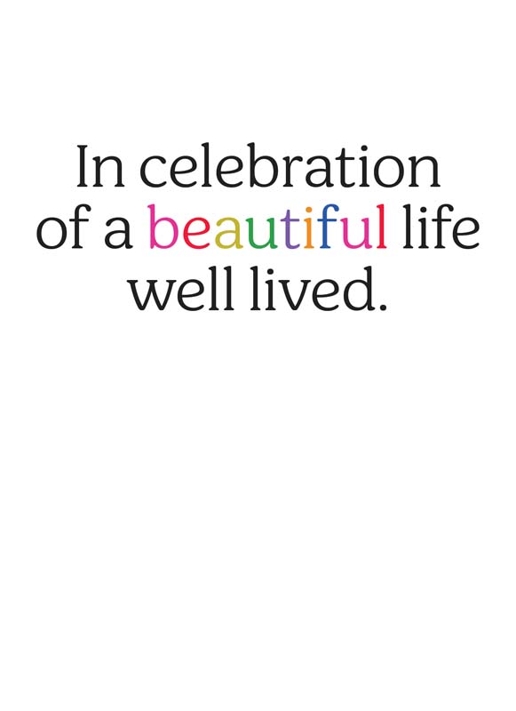 Charming black and white greetings card: "In celebration of a beautiful life well lived." Perfect for honouring a special person.