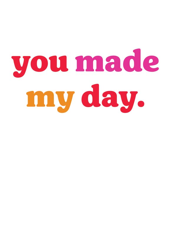 Cheerful dog card: "You made my day." Perfect for spreading joy and showing you care. Bright, playful design for any occasion.