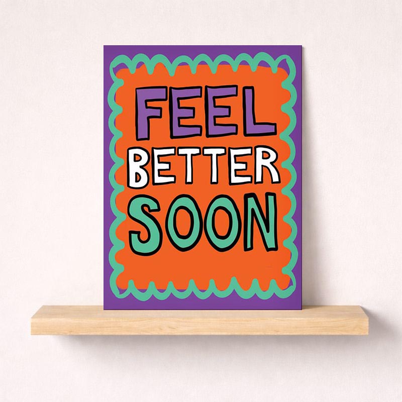Cheery greetings card with "feel better soon" sign, perfect for sending well wishes to a friend or loved one in need of a pick-me-up.