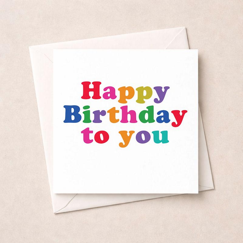 Colorful birthday card with "Happy Birthday to you" text, perfect for spreading joy and love on a special day.