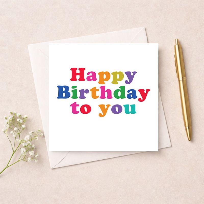 Colorful birthday card with "Happy Birthday to you" text, perfect for spreading joy and love on a special day.