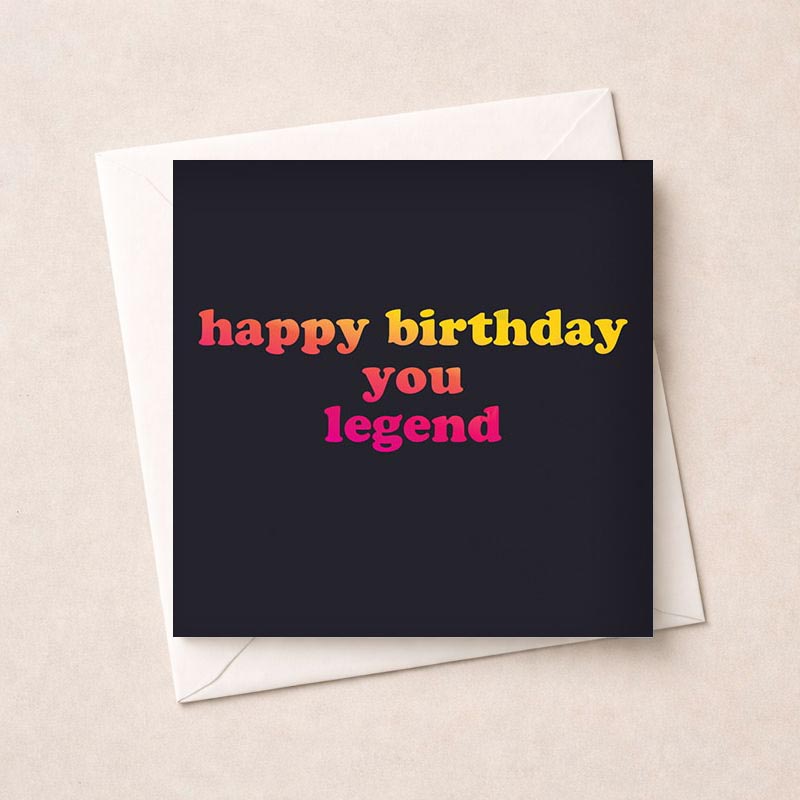 Bright, colorful birthday card with "happy birthday you legend" message. Perfect for celebrating special individuals.