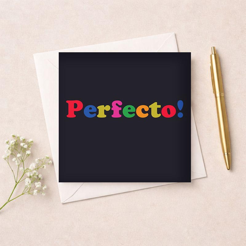 Colorful "Perfecto!" greetings card, perfect for spreading joy and love. Bold, eye-catching design brings smiles.