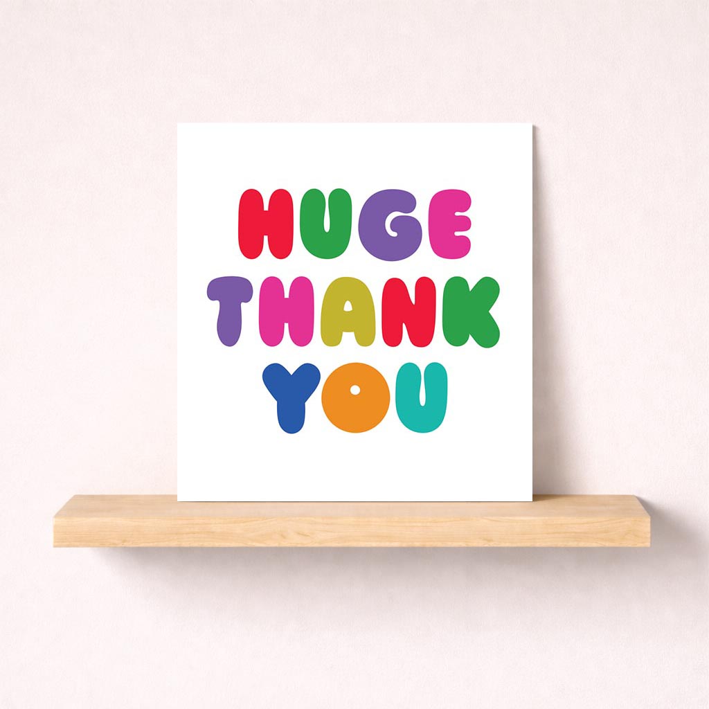 Colorful thank you card with "HUGE THANK YOU" message, perfect for showing appreciation to someone special. Vibrant and cheerful design.