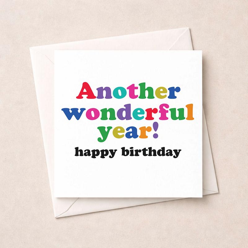Colorful birthday card with "Another wonderful year! Happy birthday" message, perfect for spreading joy to loved ones of all ages.
