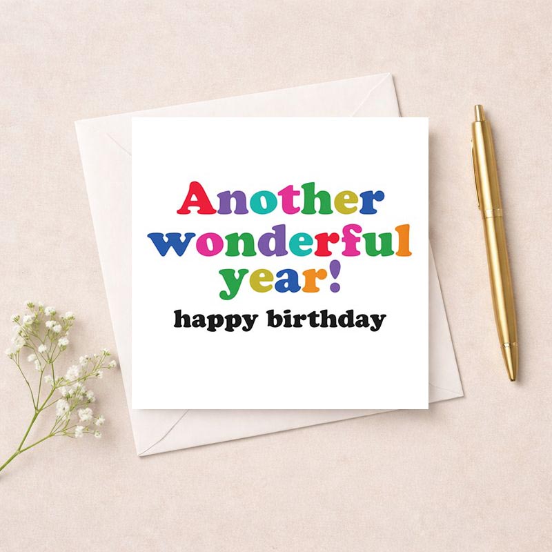 Colorful birthday card with "Another wonderful year! Happy birthday" message, perfect for spreading joy to loved ones of all ages.