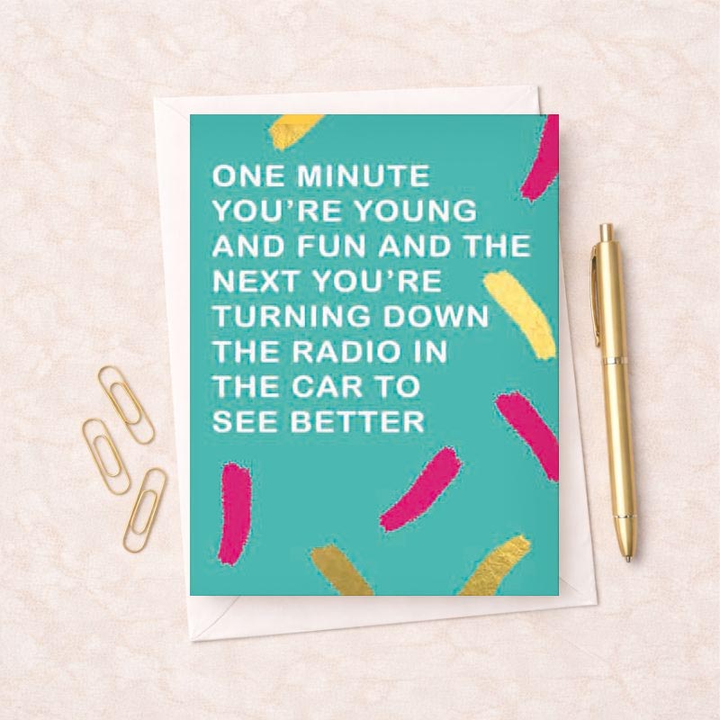 A charming greetings card with a playful message about aging gracefully.