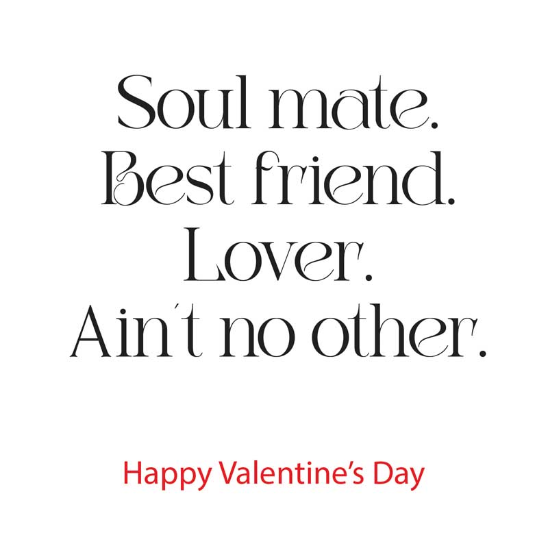 Soul Mate Best Friend Elegant black and white Valentine's Day card with heartfelt quote "soul mate best friend lover ain't no other".